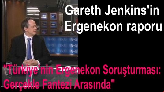 Gareth Jenkins ergenekon raporu